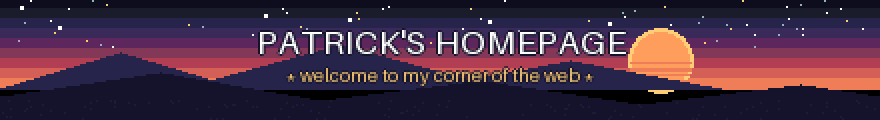 Pixel-art banner: a retro sunset over mountains with the text 'Patrick's Homepage'